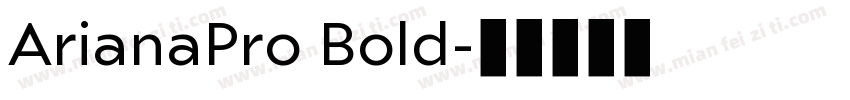 ArianaPro Bold字体转换